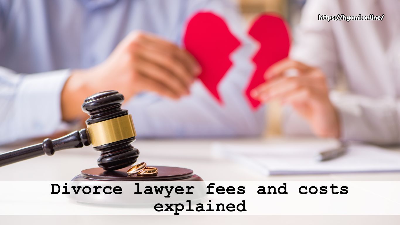 Divorce lawyer fees and costs explained