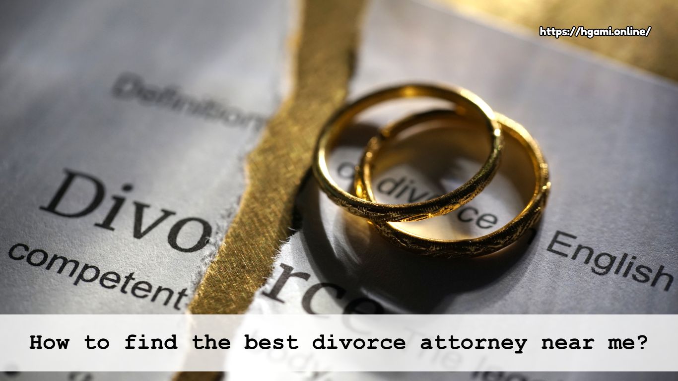 How to find the best divorce attorney near me