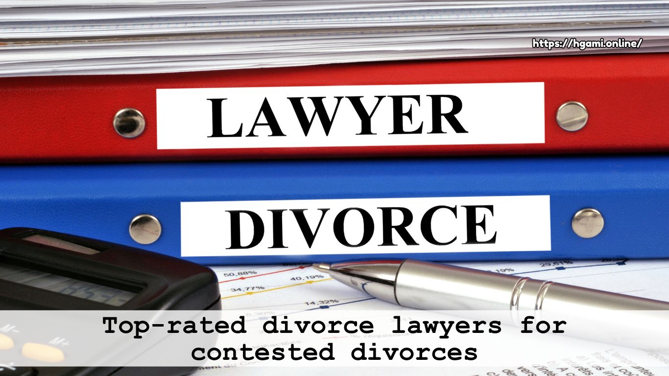 Top-rated divorce lawyers for contested divorces