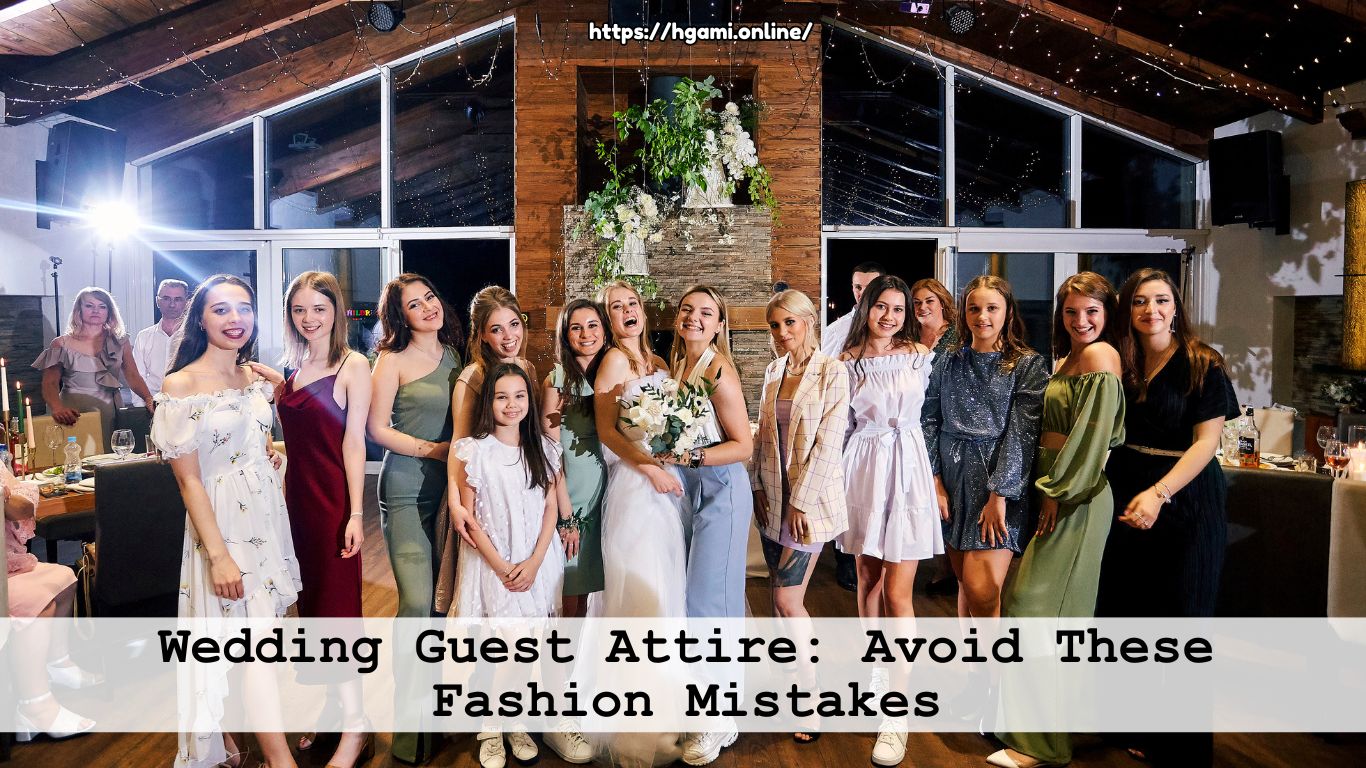 Wedding Guest Attire: Avoid These Fashion Mistakes