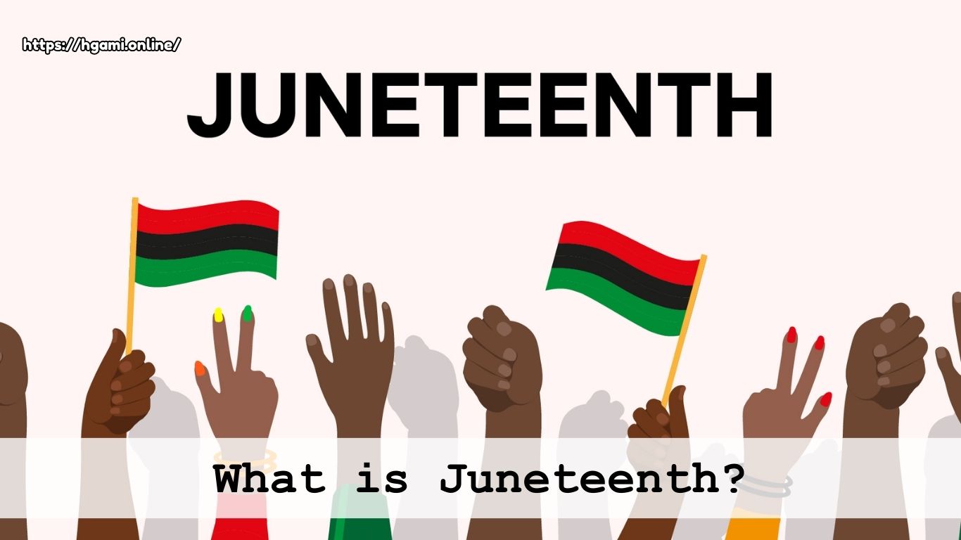 What is Juneteenth?